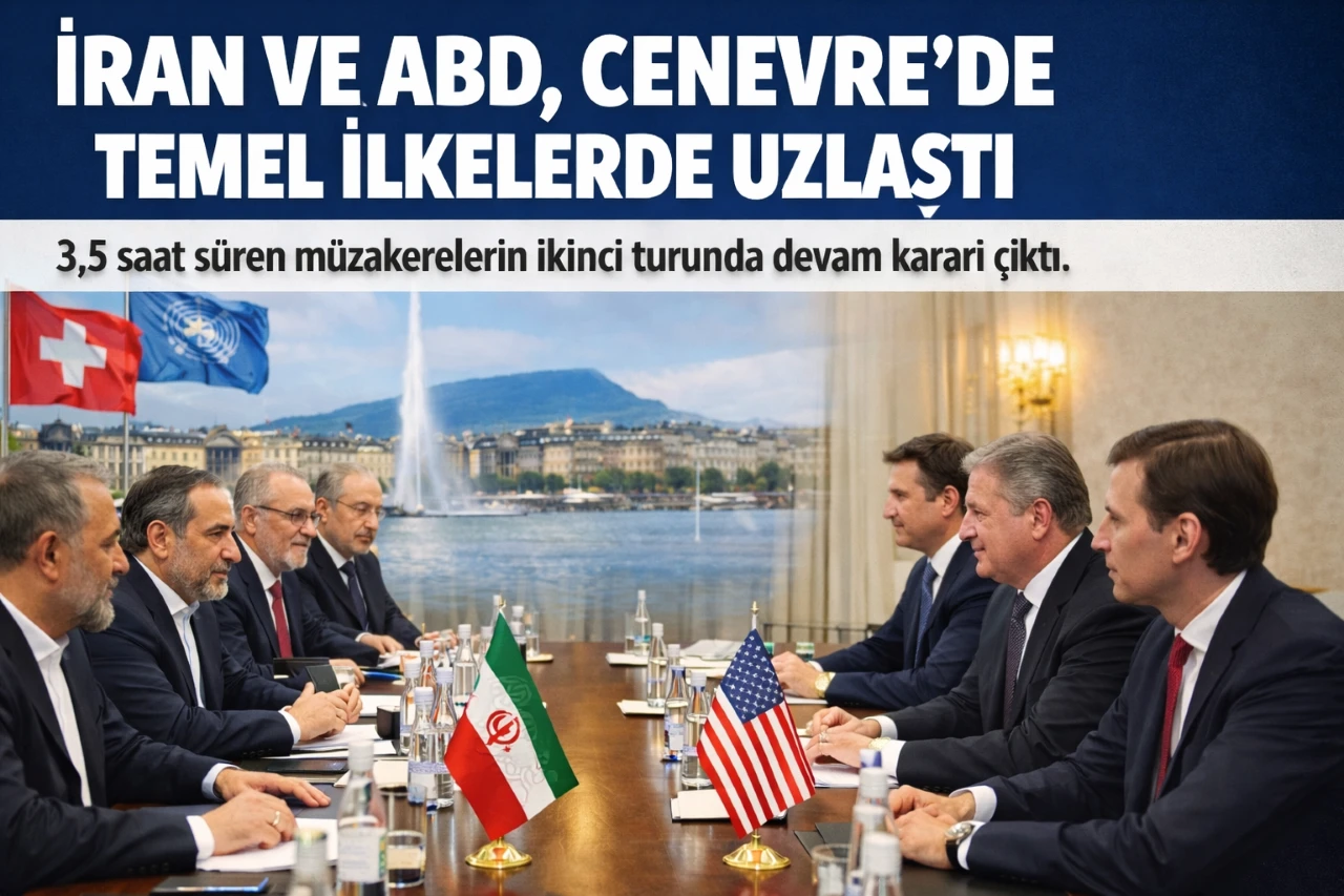 İran ve ABD Cenevre&rsquo;de Temel İlkelerde Uzlaştı