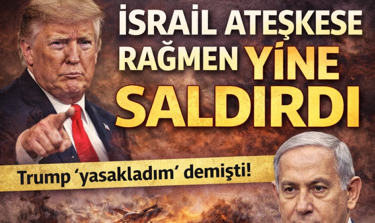 İsrail Ateşkese Rağmen Saldırı