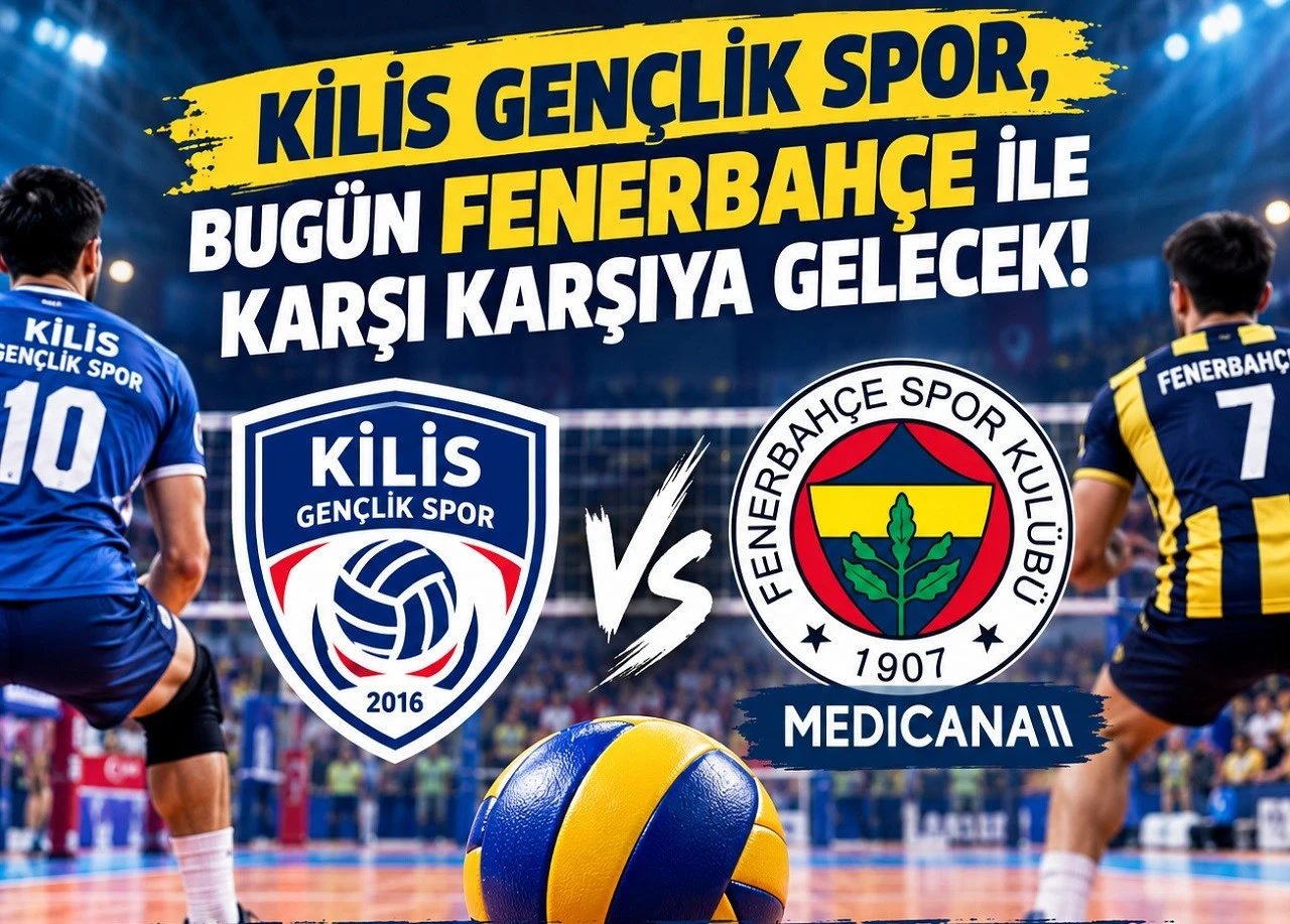 Kilis Gen&ccedil;lik Spor, Bug&uuml;n Fenerbah&ccedil;e ile Karşı Karşıya Gelecek!