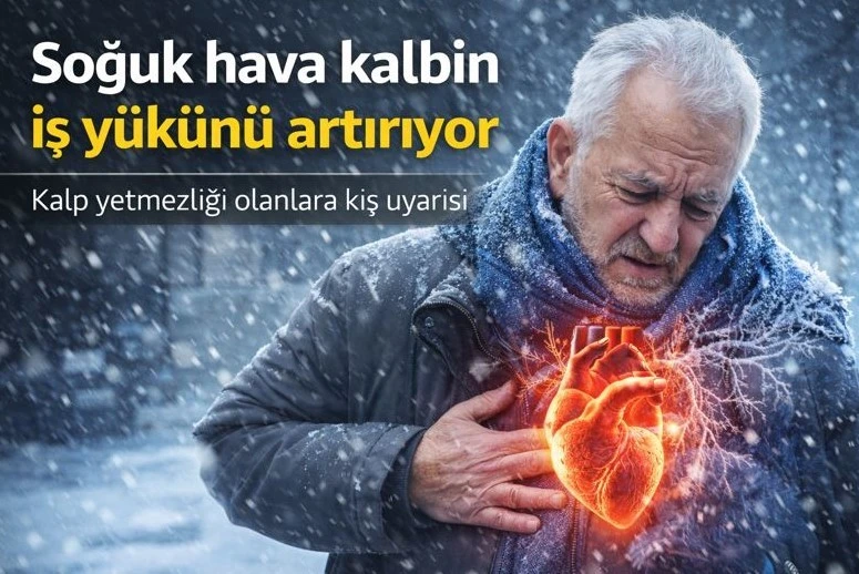 Soğuk hava kalbin iş y&uuml;k&uuml;n&uuml; artırıyor