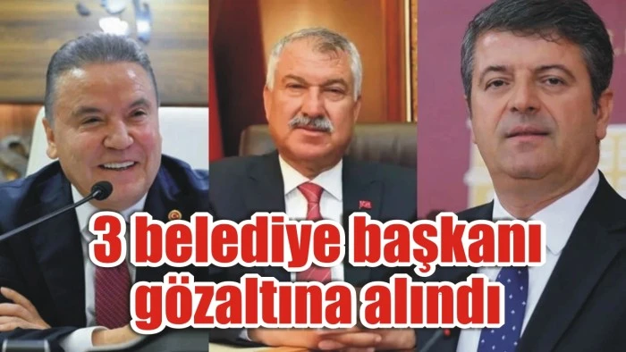 SON DAKİKA! 3 belediye başkanı gözaltına alındı