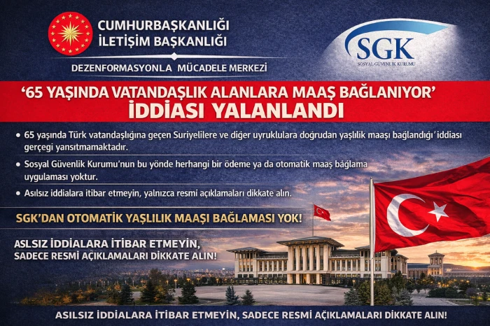 &ldquo;65 Yaşında Vatandaşlık Alanlara Maaş Bağlanıyor&rdquo; İddiası Yalanlandı