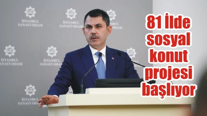 81 İlde sosyal konut projesi hayata geçiyor