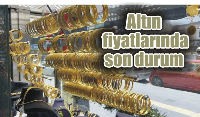 Altın fiyatlarında son durum