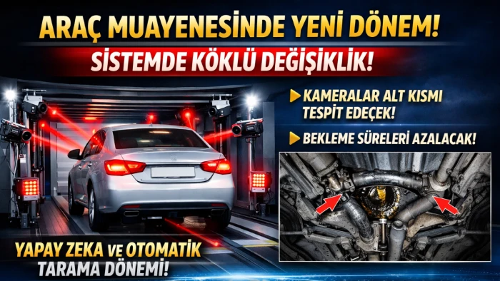 Ara&ccedil; Muayenesinde Yeni D&ouml;nem: Sistem Baştan Değişiyor