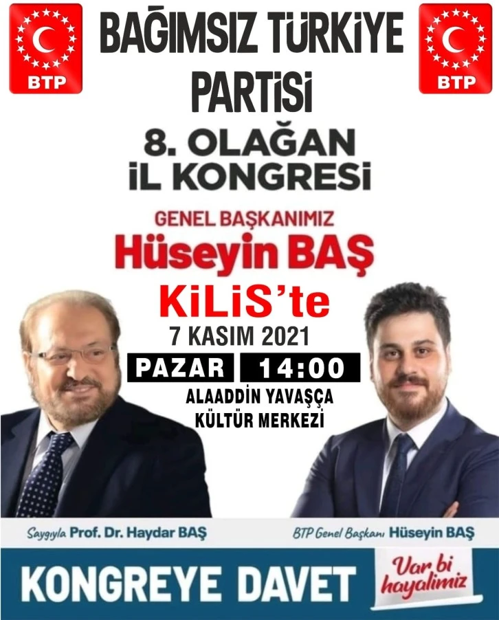 BTP GENEL BAŞKANI HÜSEYİN BAŞ KONGREYE KATILACAK