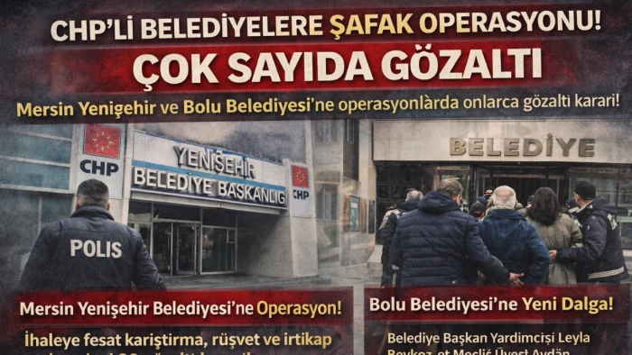 CHP&rsquo;li Belediyelere Şafak Operasyonu: &Ccedil;ok Sayıda G&ouml;zaltı
