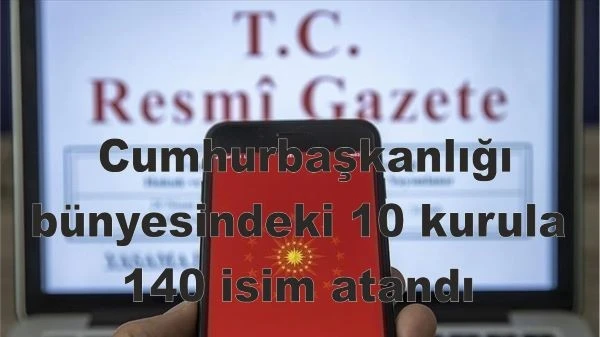 Cumhurbaşkanlığı politika kurulları üyeliklerine ilişkin atamalar Resmi Gazete'de