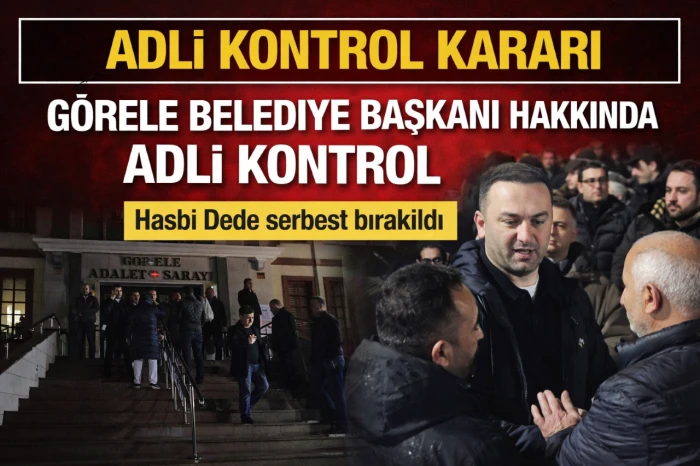 G&ouml;rele Belediye Başkanı Hasbi Dede hakkında adli kontrol kararı
