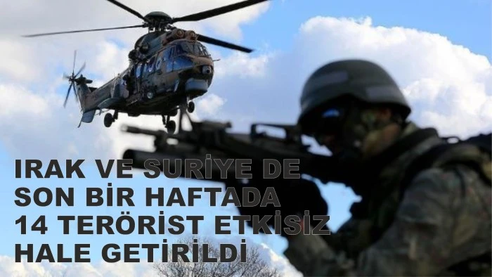 DEVLET PKK İLE ANLAŞTI DİYENLER: 14 terörist etkisiz hale getirildi