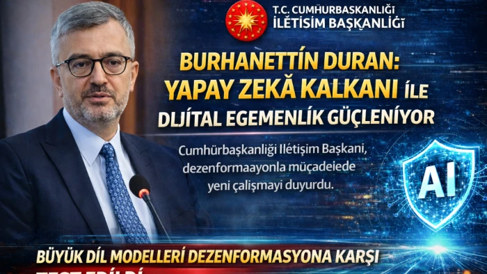 Burhanettin Duran: Yapay Zek&acirc; Kalkanı ile Dijital Egemenlik G&uuml;&ccedil;leniyor