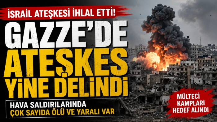 Katiller S&uuml;r&uuml;s&uuml; Gazze&rsquo;de Ateşkesi Yine Deldi