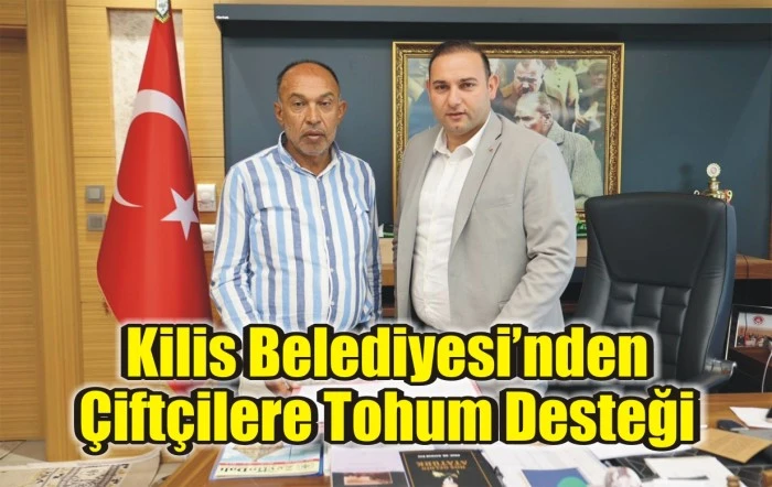 Kilis Belediyesi’nden Çiftçilere Tohum Desteği