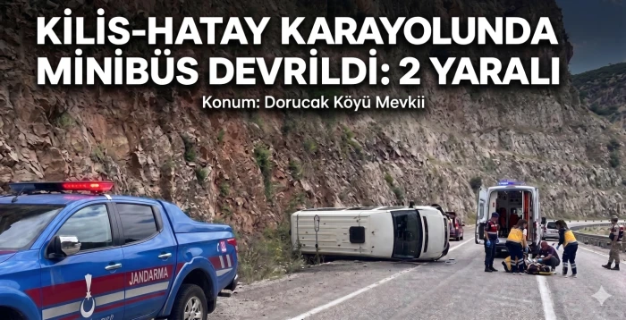 Kilis-Hatay Karayolunda Minib&uuml;s Devrildi: 2 Yaralı