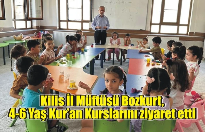 Kilis İl Müftüsü Bozkurt, Kur’an kurslarını ziyaret etti