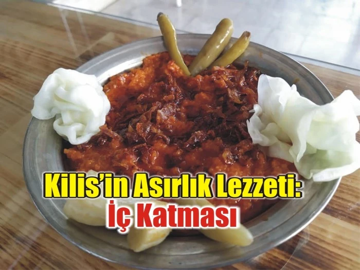 Kilis’in Asırlık Lezzeti: İç Katması