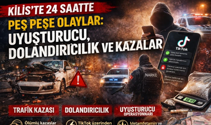 Kilis&rsquo;te 24 Saatte meydana gelen asayiş olayları