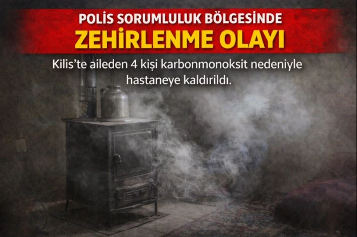 Kilis`te 4 kişi Sobadan Zehirlendi
