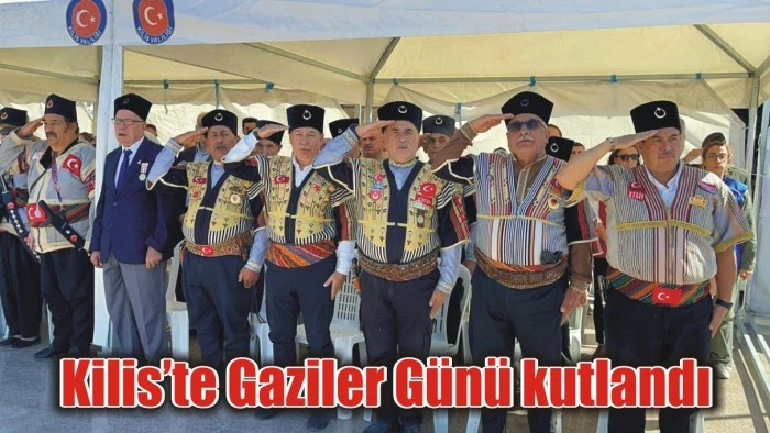 Kilis’te Gaziler Günü kutlandı