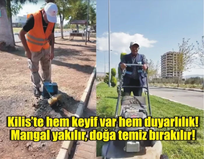Kilis’te hem keyif var hem duyarlılık! Mangal yakılır, doğa temiz bırakılır!