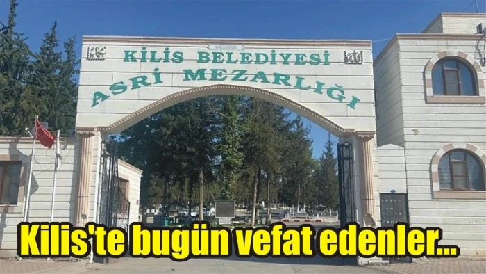 Kilis'te iki günde 4 vefat