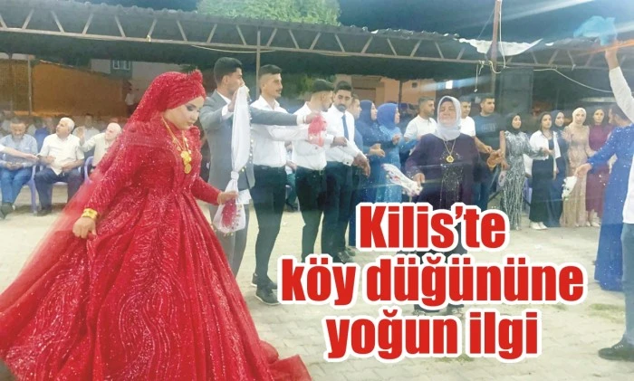 Kilis’te köy düğününe yoğun ilgi