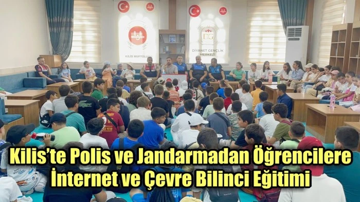 Kilis’te Polis ve Jandarmadan Öğrencilere İnternet ve Çevre Bilinci Eğitimi