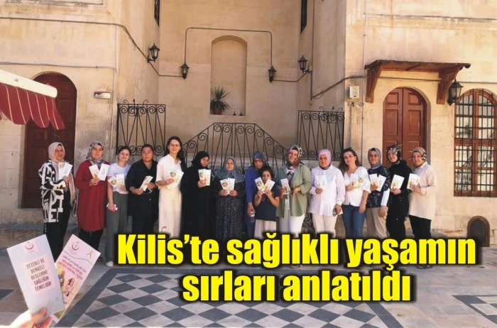 Kilis’te sağlıklı yaşamın sırları anlatıldı