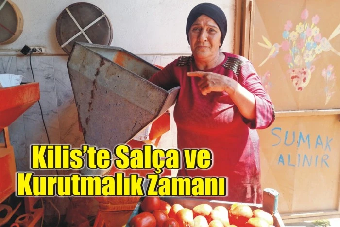 Kilis’te Salça ve Kurutmalık Zamanı