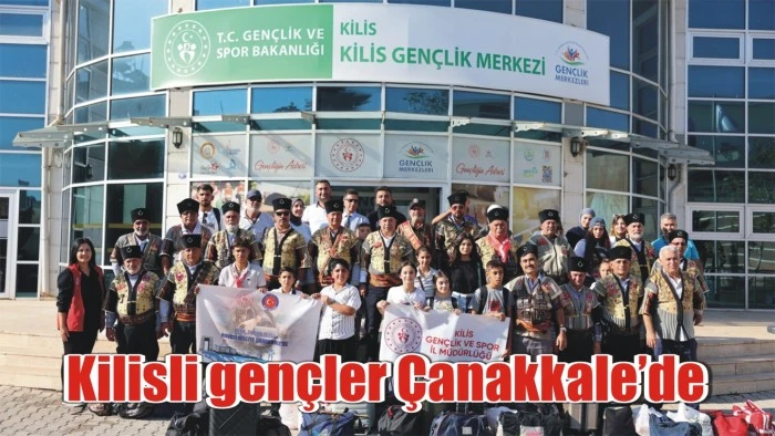 Kilisli gençler Çanakkale’de