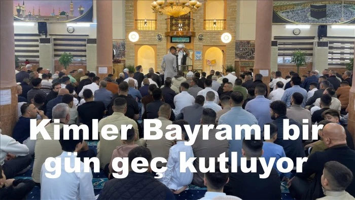 Kimler Bayramı bir gün geç kutluyor