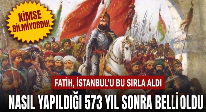 Kimse Bilmiyordu! Fatih İstanbul'u Bu Sırrıyla Fethetti!