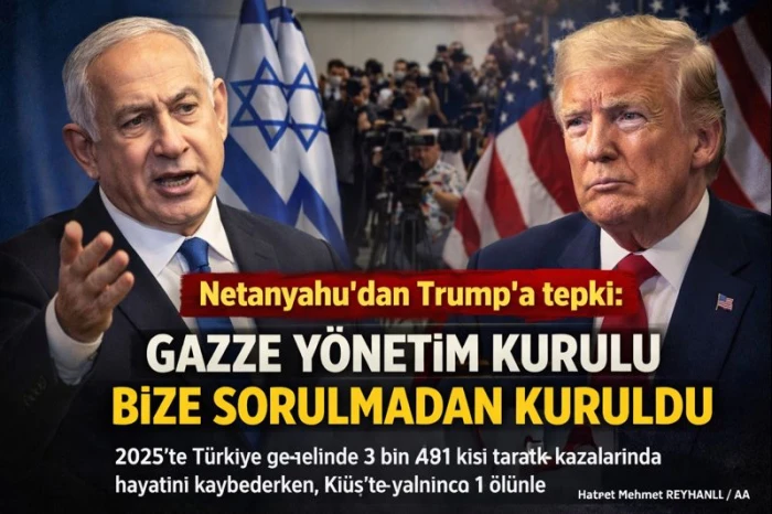 Netanyahu Gazze Yönetim Kurulu bize sorulmadan kuruldu