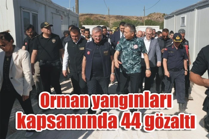 Orman yangınları kapsamında 44 gözaltı