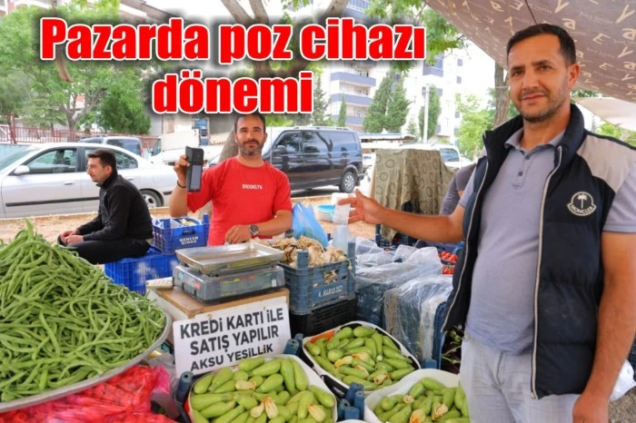 Pazarda poz cihazı dönemi