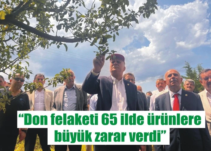 "Don felaketi 65 ilde ürünlere büyük zarar verdi”