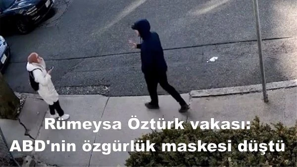 Rümeysa Öztürk vakası: ABD'nin özgürlük maskesi düştü