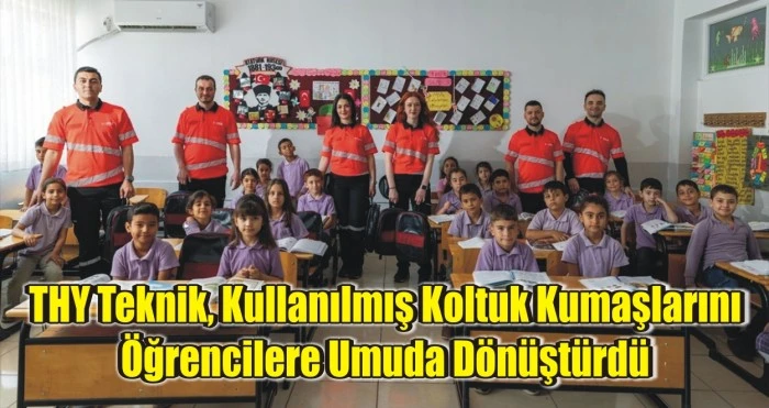 THY Teknik, Kullanılmış Koltuk Kumaşlarını Öğrencilere Umuda Dönüştürdü