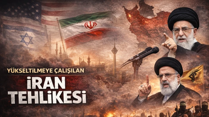 Y&uuml;kseltilmeye &Ccedil;alışılan İran Tehlikesi: Maskeler ve Ger&ccedil;ekler