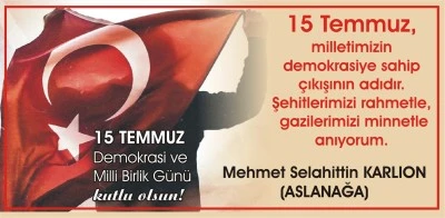 “15 Temmuz, milletimizin demokrasiye sahip çıkışının adıdır”
