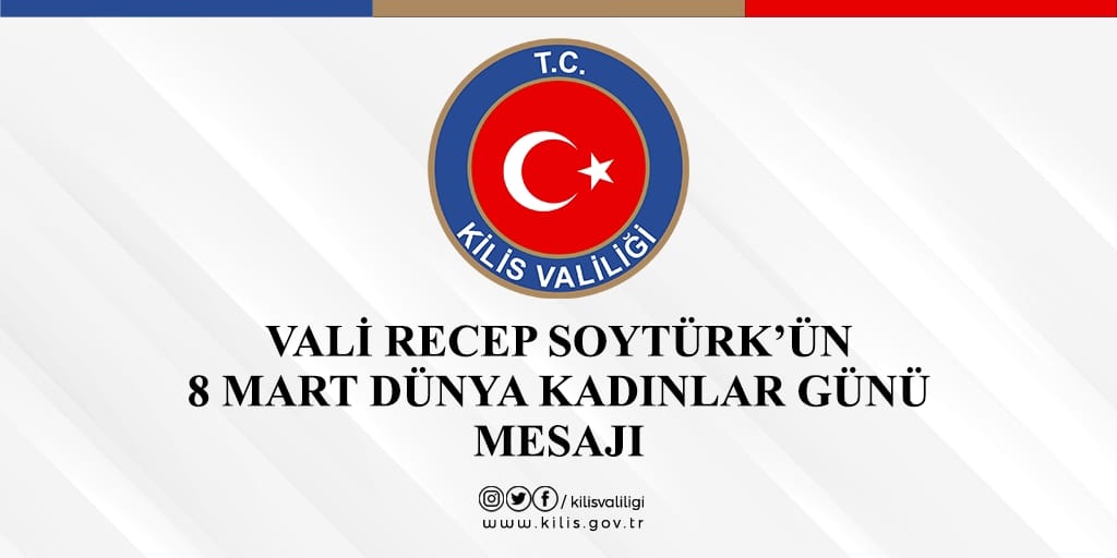 VALİ RECEP SOYTÜRK’ ÜN 8 MART DÜNYA KADINLAR GÜNÜ MESAJI