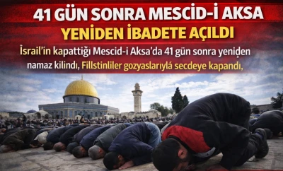41 g&uuml;n sonra Mescid-i Aksa yeniden ibadete a&ccedil;ıldı