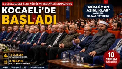 5. Uluslararası İslam K&uuml;lt&uuml;r ve Medeniyeti Sempozyumu başladı