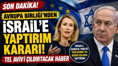 AB&rsquo;den İsrail&rsquo;e Yaptırım Kararı