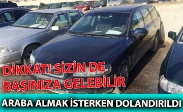 Araç almak isterken 56 bin lira dolandırıldı