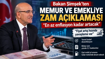 Bakan Şimşek'ten Memur ve Emekliye Zam A&ccedil;ıklaması