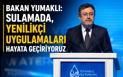 Bakan Yumaklı: Sulamada Yapay Zeka ve Uydu Destekli Yeni D&ouml;nem Başladı
