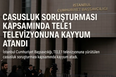 Casusluktan TELE1 televizyonuna kayyum atandı