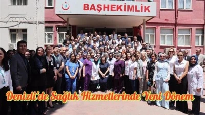 Denizli'de Sağlık Hizmetlerinde Yeni Dönem