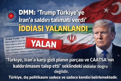 DMM: &ldquo;Trump T&uuml;rkiye&rsquo;ye İran&rsquo;a saldırı talimatı verdi&rdquo; iddiası yalanlandı